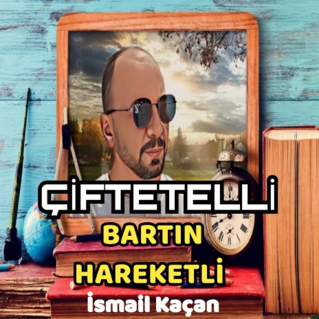 ÇİFTETELLİ HAREKETLİ BARTIN | Boomplay Music