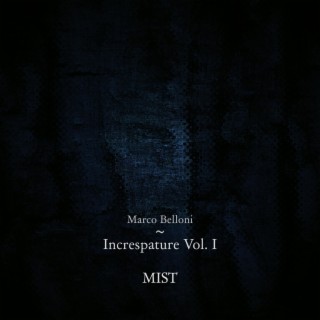Increspature, Vol. I: Mist
