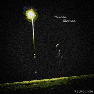 Pelkään Elämää (Single Version)