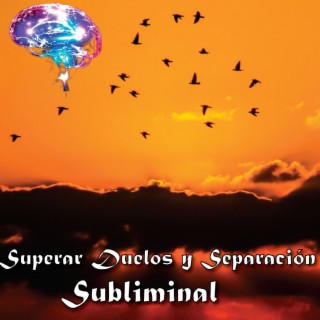 Subliminal para Superar Duelos y Separación