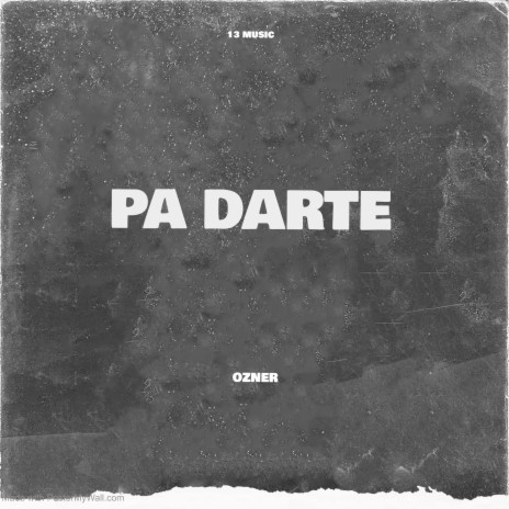 Pa Darte | Boomplay Music