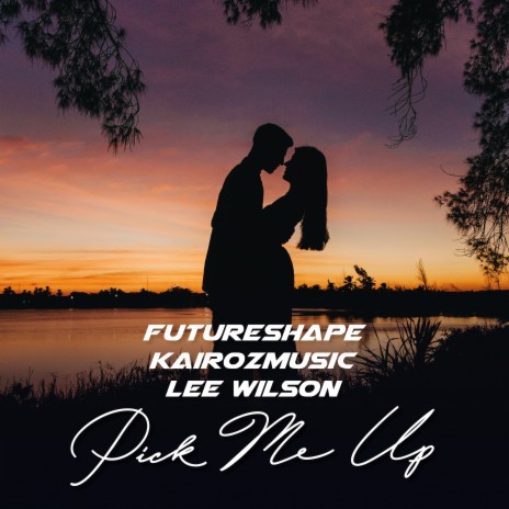 Pick Me Up (Extended Version) ft. FutureShape & Lee Wilson | Boomplay Music