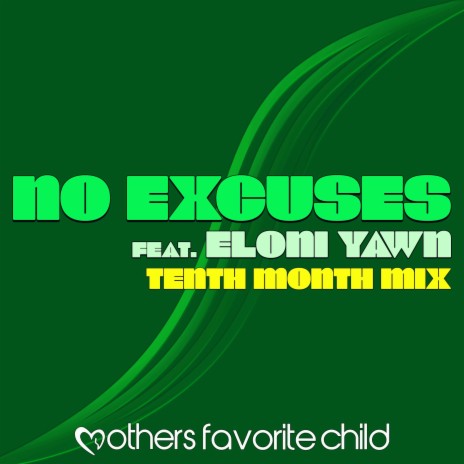 No Excuses (Tenth Month Mix) ft. Eloni Yawn