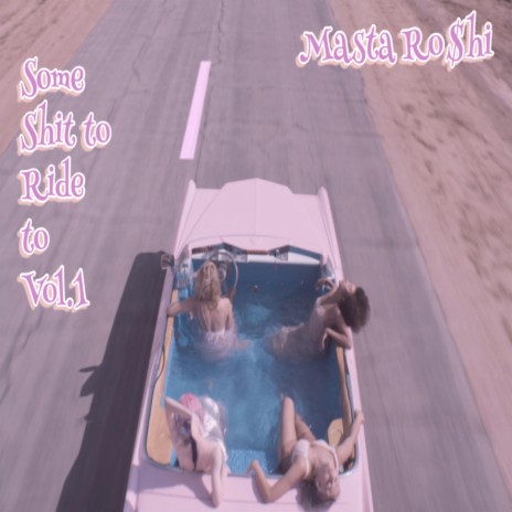 Some Shit to Ride to, Vol. 1