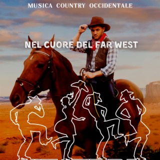 Nel cuore del far west