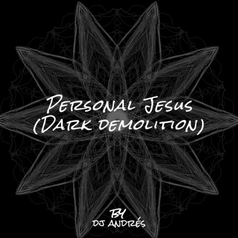 Personal Jesus (Dark Demolition) | Boomplay Music