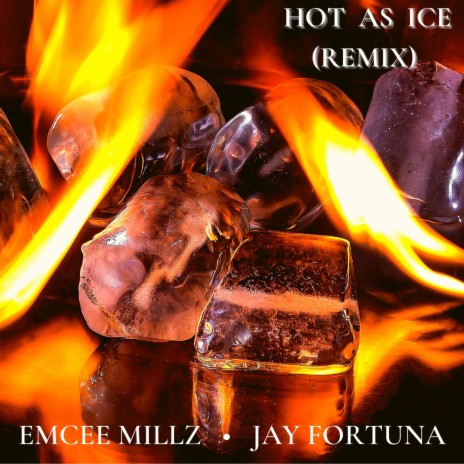 Hot As Ice (feat. Jay Fortuna) (Remix) | Boomplay Music
