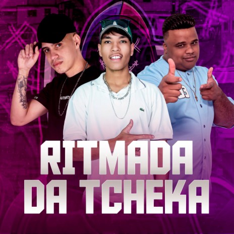 RITMADA DA TCHEKA ft. BX MUNIZ & DJ DUBAI | Boomplay Music