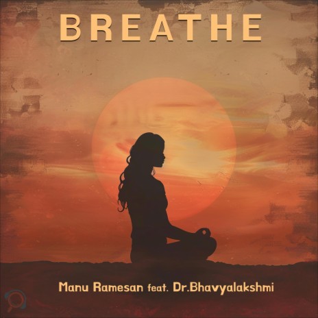 Breathe ft. Dr Bhavyalakshmi | Boomplay Music