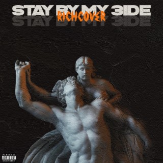 Stay by my 3ide lyrics | Boomplay Music