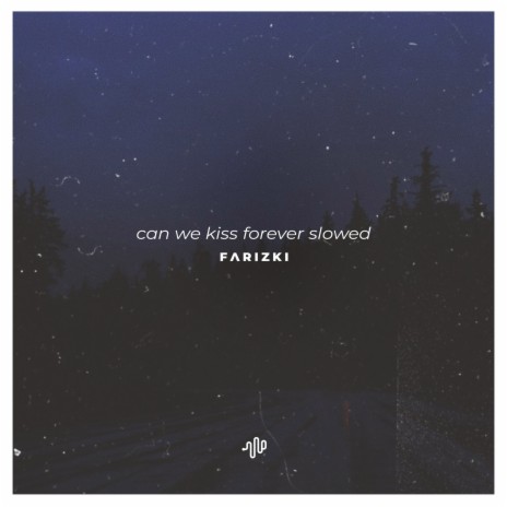Can We Kiss Forever (Slowed Reverb) - I Tried to Reach You, I Can't Hide | Boomplay Music