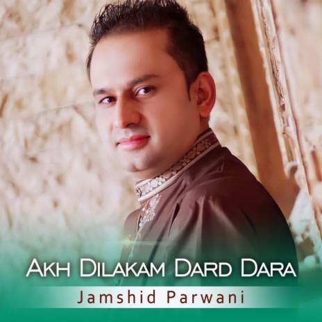 Akh Dilakam Dard Dara | Boomplay Music