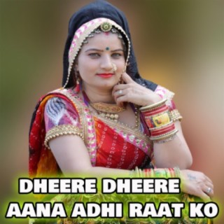 Chhora Dheere Dheere Aana Aadhi Rat Ko Dil Taras Raha Hai Mulakat Ko