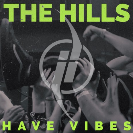 The Hills Have Vibes | Boomplay Music