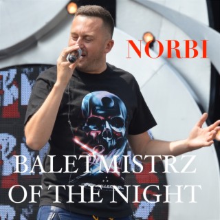 BALETMISTRZ of the NIGHT