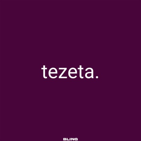 tezeta | Boomplay Music