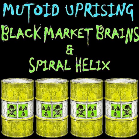 Mutoid Uprising ft. Black Market Brains