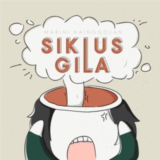 Siklus Gila lyrics | Boomplay Music