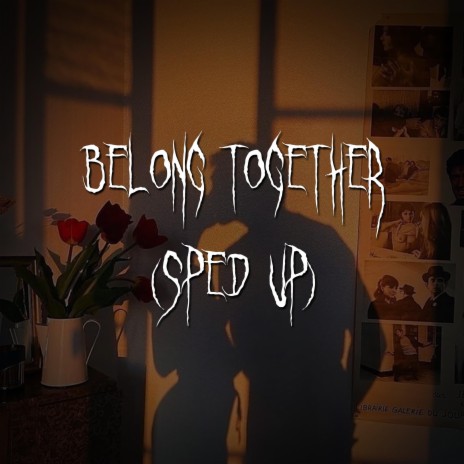 belong together (sped up) ft. brown eyed girl | Boomplay Music