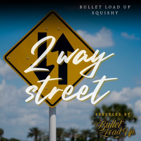 2 Way Street ft. Squishy | Boomplay Music