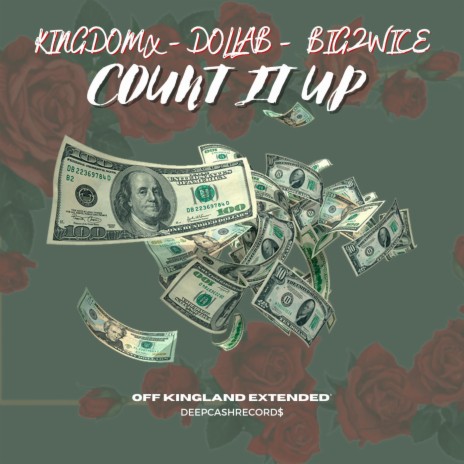 COUNT IT UP ft. Dolla B & Big2WiCE | Boomplay Music