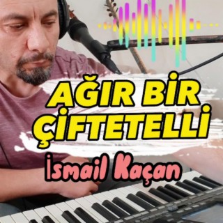 Ağır Bir Çiftetelli