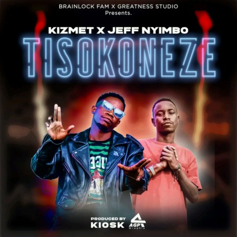 Tisokoneze ft. Kizmet | Boomplay Music
