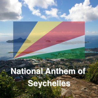 National Anthem of Seychelles