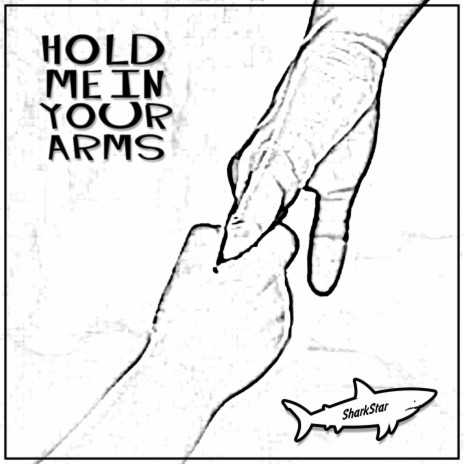 hold me in your arms