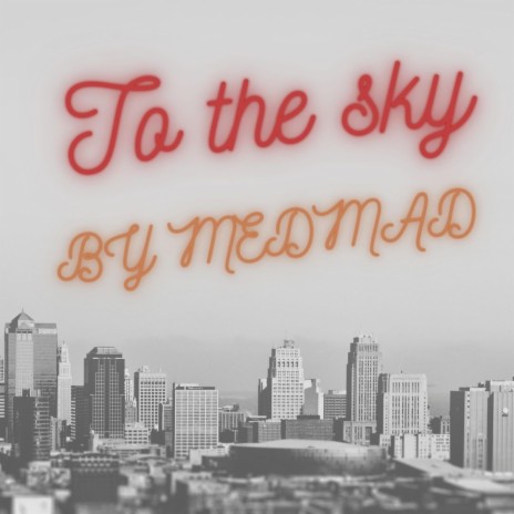 To the sky | Boomplay Music