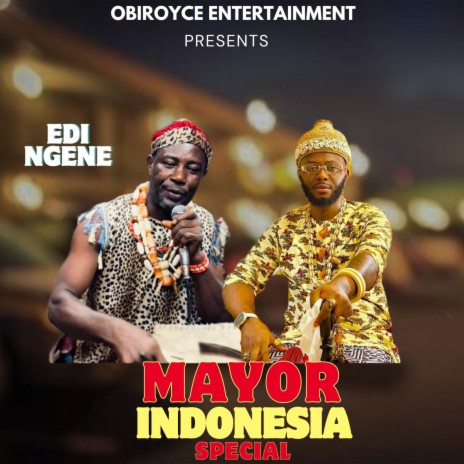 Mayor Indonesia Special ft. Edi Ngene Izuogu | Boomplay Music