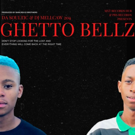 GHETTO BELLZ ft. Da Soultic | Boomplay Music