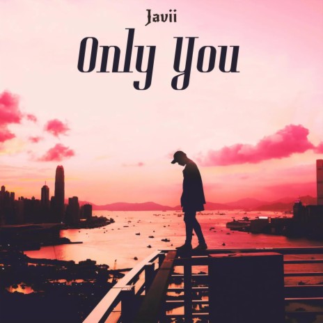 Only You | Boomplay Music