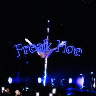 Freak Hoe lyrics | Boomplay Music