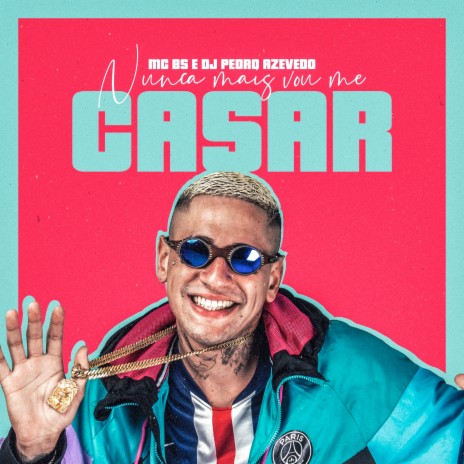 Nunca Mais Vou Me Casar ft. DJ Pedro Azevedo | Boomplay Music