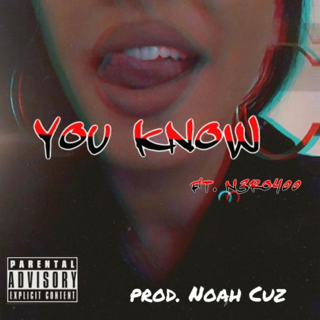 You Know (feat. N3ro400)