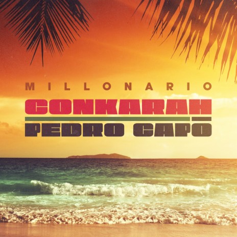 Millonario ft. Pedro Capó | Boomplay Music