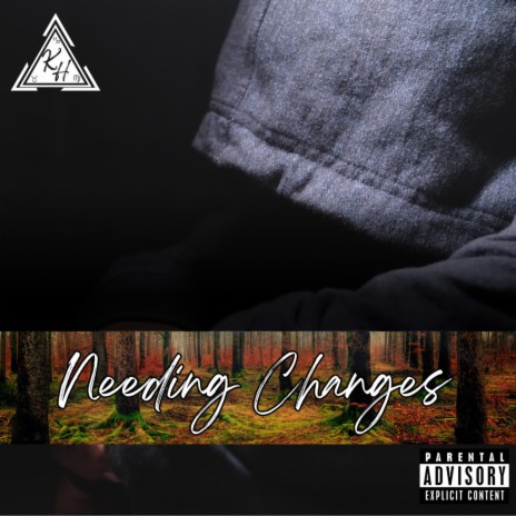 Needing Changes | Boomplay Music