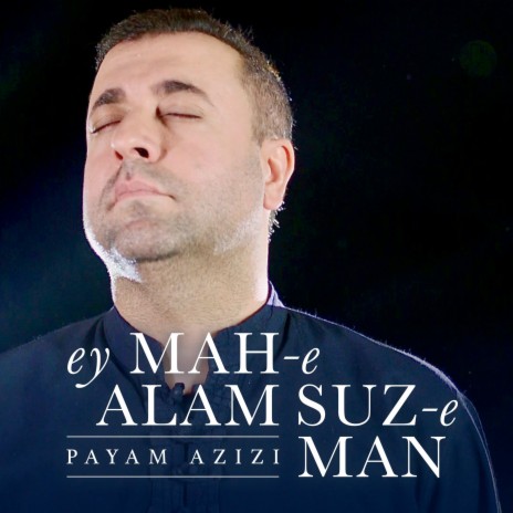 Ey Māh-e Ālam Suz-e Man (Extended Version) | Boomplay Music