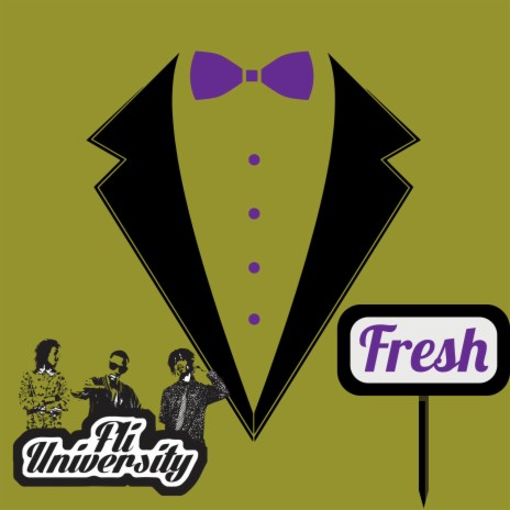 Fresh ft. Teezy Whoa, 1Leak & King Tony RHE