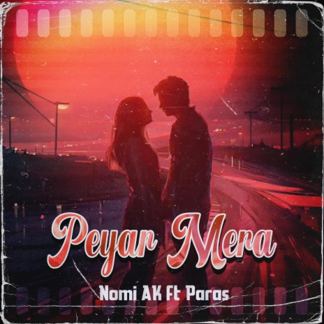 Peyar Mera ft. Paras | Boomplay Music