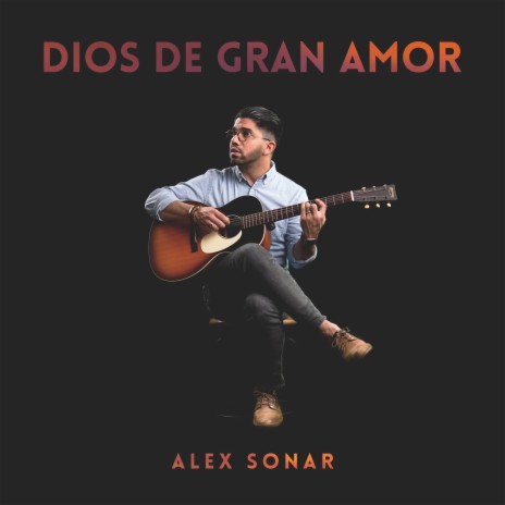 Dios De Gran Amor | Boomplay Music