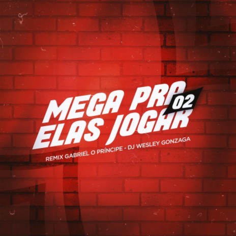 Mega Pra Elas Jogar 02 | Boomplay Music
