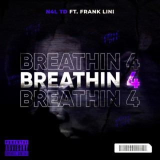 Breathin 4