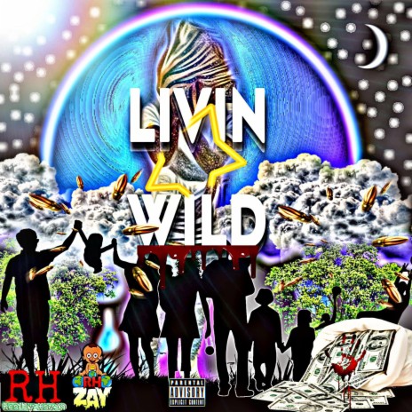 Livin Wild | Boomplay Music