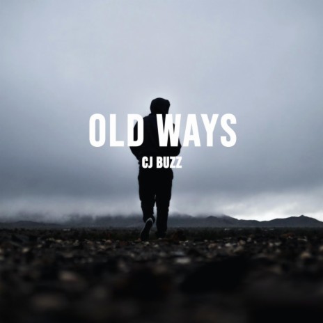 Old Ways | Boomplay Music