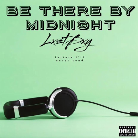 Be There By Midnight | Boomplay Music