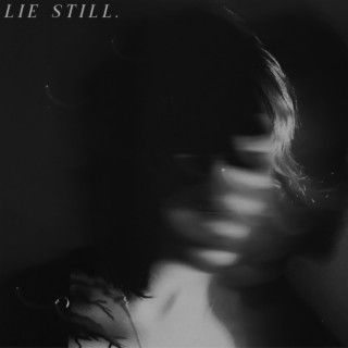 Lie Still