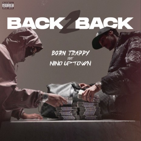 Back2Back ft. Nino Uptown 🅴 | Boomplay Music