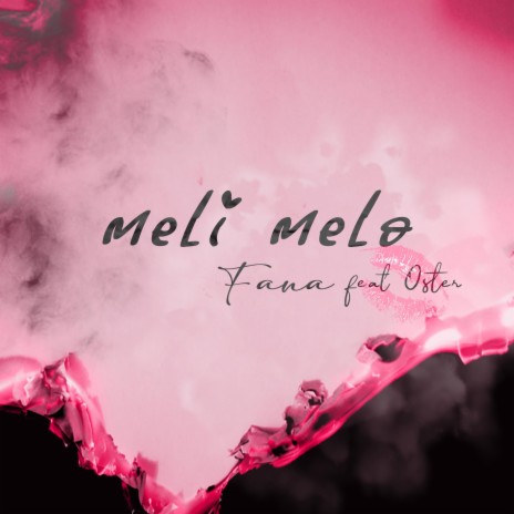 Meli Melo ft. Oster | Boomplay Music